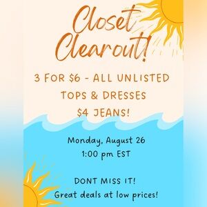 DON’T MISS IT!!!  Closet Clearout!